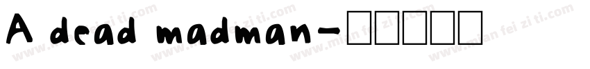 A dead madman字体转换